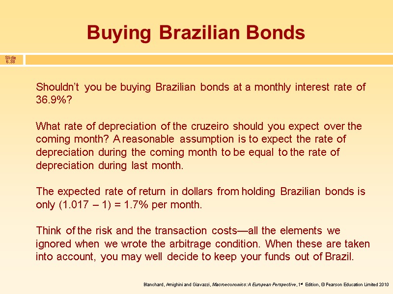 Buying Brazilian Bonds Shouldn’t you be buying Brazilian bonds at a monthly interest rate